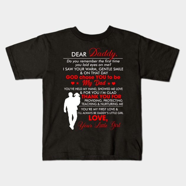 Dear daddy do you remember the first time you laid eyes on me Kids T-Shirt by TEEPHILIC